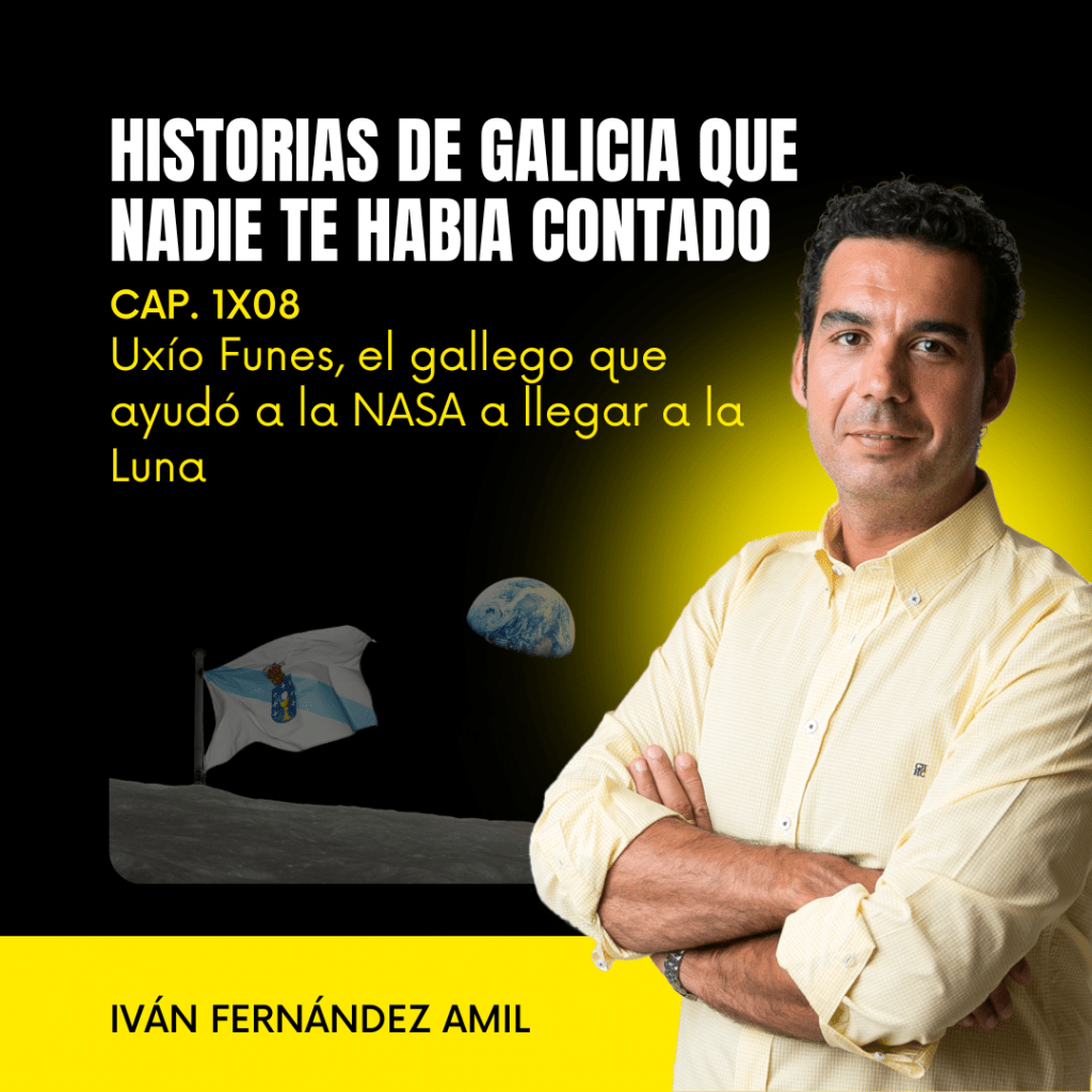 1X08 Uxío Funes, el gallego que ayudó a la NASA a llegar a la Luna