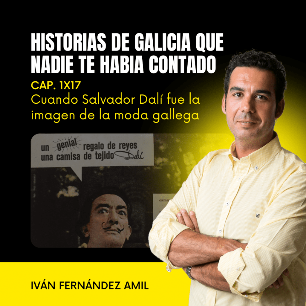 1X17 Cuando Salvador Dalí fue la imagen de la moda gallega