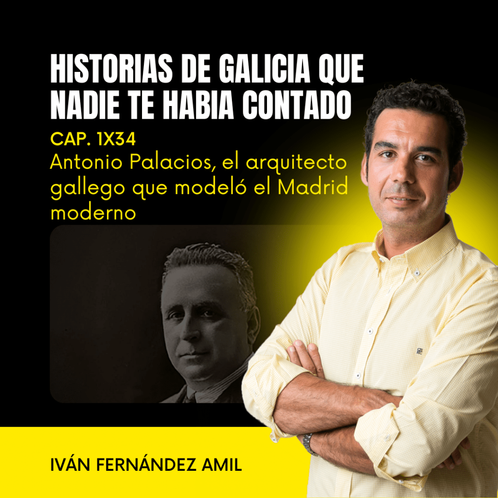 1X34 Antonio Palacios, el arquitecto gallego que modeló el Madrid moderno