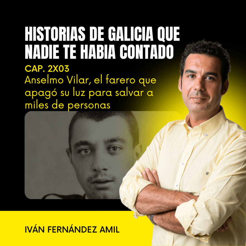 2X03 Anselmo Vilar, el farero gallego que apagó su luz para salvar a miles de personas