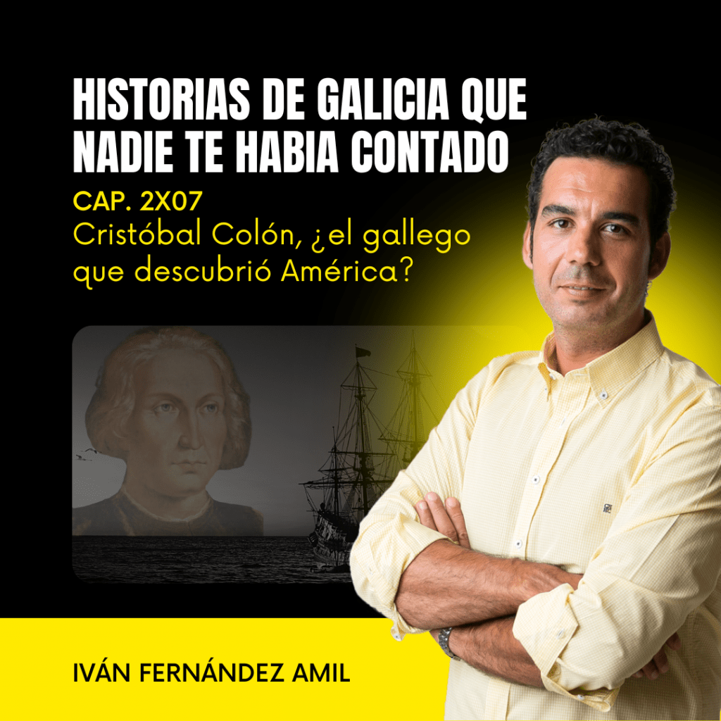 2X07 Cristóbal Colón, ¿el gallego que descubrió América?