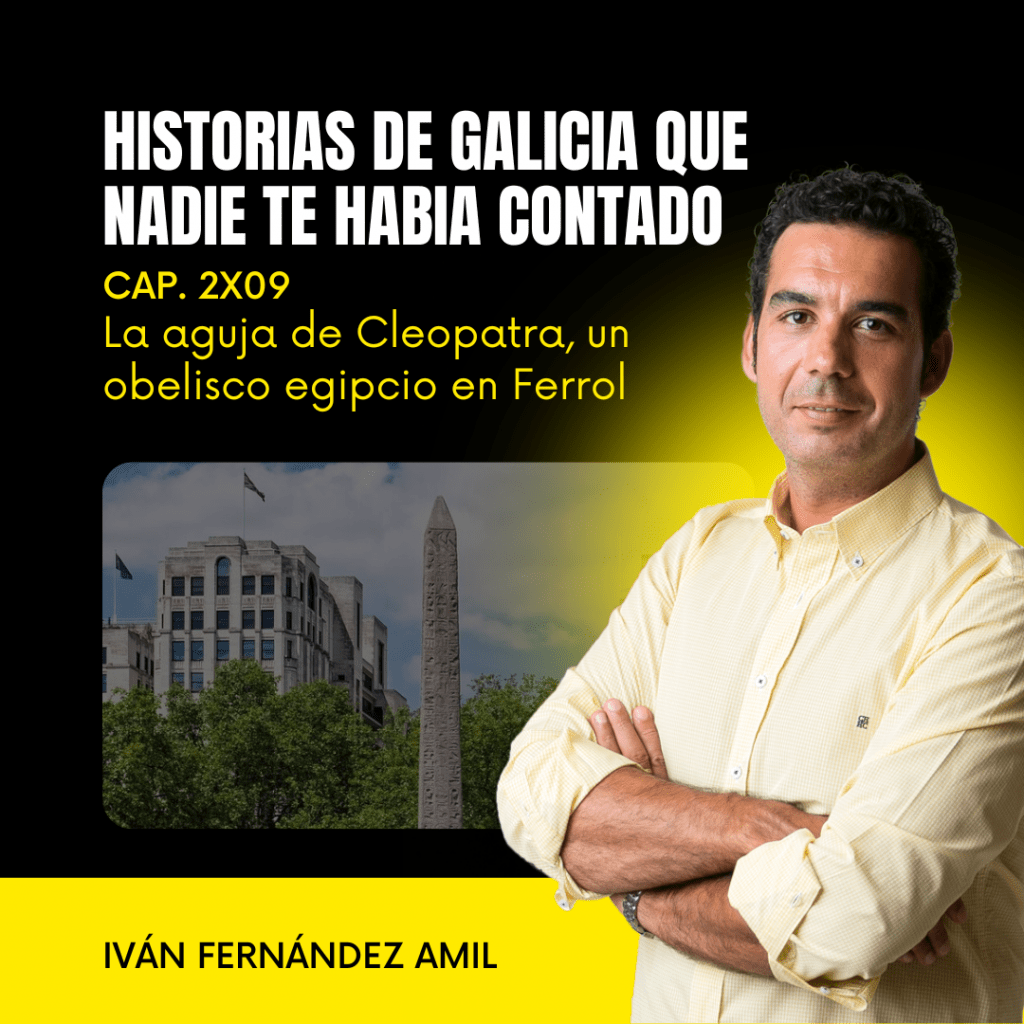 2X09 La aguja de Cleopatra, un obelisco egipcio en Ferrol