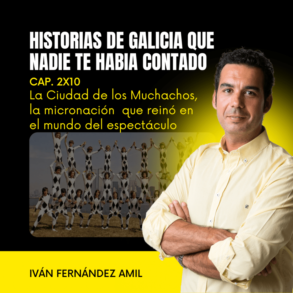 2X10 La Ciudad de los Muchachos, la micronación gallega que reinó en el mundo del espectáculo